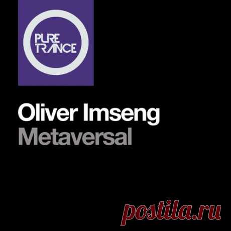 Oliver Imseng - Metaversal [Pure Trance]