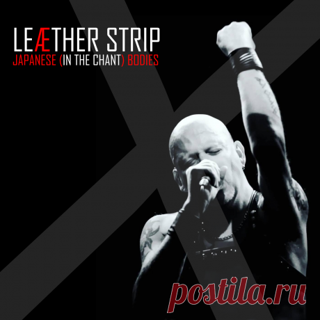 Leaether Strip - Japanese (In The Chant) Bodies (Single) (2024)
