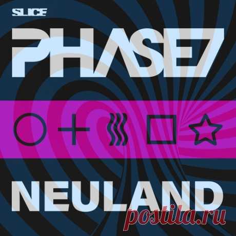 Phase 7 - Neuland [Slice Records]