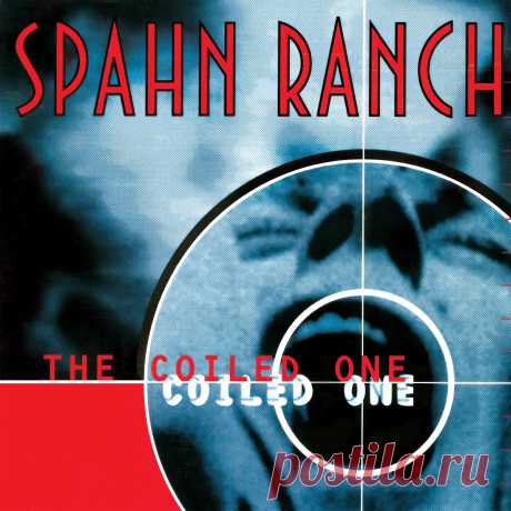Spahn Ranch - The Coiled One (Remastered) (2024) 320kbps / FLAC