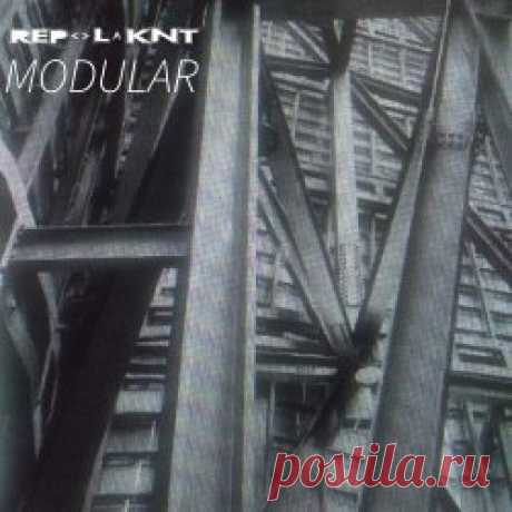 R E P - - L ^ K N T - Modular (2024) Artist: R E P - - L ^ K N T Album: Modular Year: 2024 Country: USA Style: Coldwave, EBM