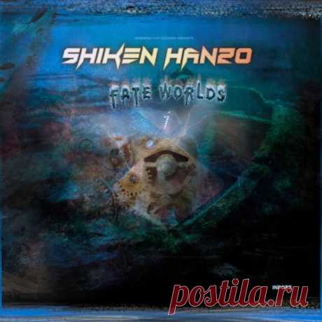 SHIKEN HANZO — Fate Worlds LP (MP3/FLAC) Download UK/USA.