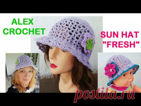 TUTORIAL SUN HAT "FRESH" Alex Crochet EASY FROM BABY TO ADULT SIZE