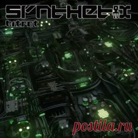 Synthetix - Bitrot (2023) [EP] Artist: Synthetix Album: Bitrot Year: 2023 Country: USA Style: Electro, IDM