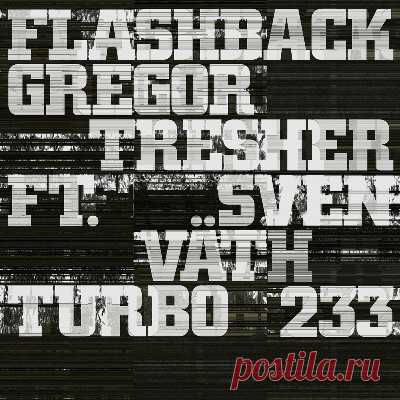 Gregor Tresher, Sven Vath – Flashback