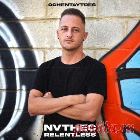 NVTHEC — Relentless LP (OYT522) MP3/FLAC Download free!