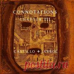 Brian Castillo & Jarboe - Connotations (Chapter Three) (2024) Artist: Brian Castillo, Jarboe Album: Connotations (Chapter Three) Year: 2024 Country: USA Style: Industrial, Experimental, Darkwave