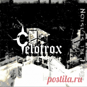 Celotrox - Noise Is the Future (2025) 320kbps / FLAC
