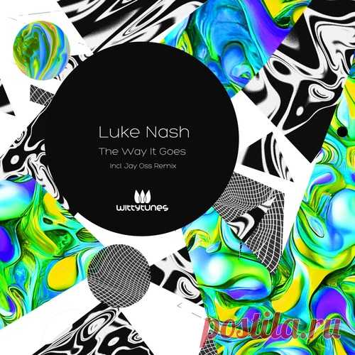 Luke Nash – The Way It Goes [WT444] ✅ MP3 download