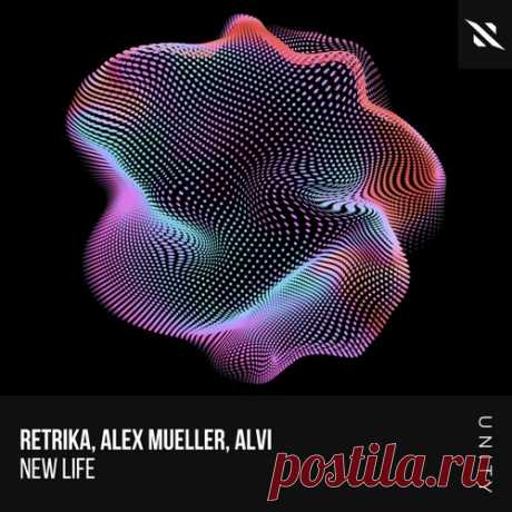 Retrika & Alex Mueller & Alvi - New Life [Interplay Unity]