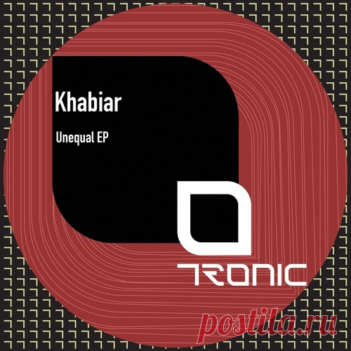 Khabiar – Unequal EP [TR540] - HypeDJ.top
