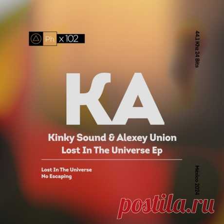 Alexey Union, Kinky Sound – Lost In The Universe [PHI101]