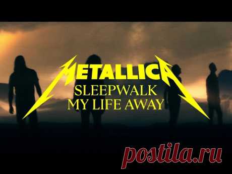 Metallica: Sleepwalk My Life Away (Official Music Video)