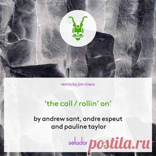 Andre Espeut, Andrew Sant, Pauline Taylor – The Call / Rollin’ On (Part 2) [SEL198] Sharing-DB.club