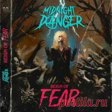 Midnight Danger - Reign Of Fear (2024) [Single] Artist: Midnight Danger Album: Reign Of Fear Year: 2024 Country: Sweden Style: Synthwave, Darksynth