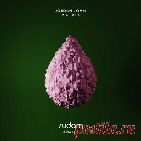 Jordan John - Matrix Sudam Recordings free download mp3 music 320kbps