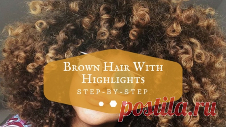 How To Add Highlights To Dark Brown Hair At Home A step-by-step guide explaining how to successfully create dark brown hair with highlights. It includes detailed instructions as well as required instruments.