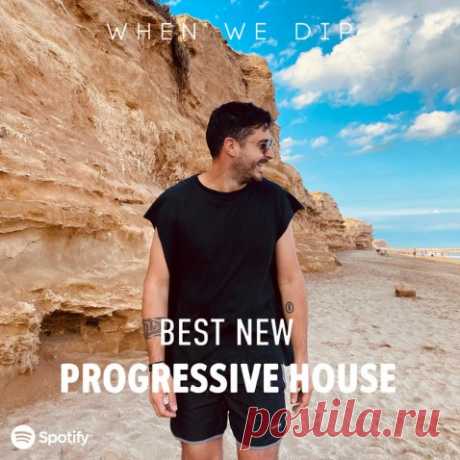 When We Dip Best New Tracks Progressive House 2022.12.09 DATA CREATED: 09/12/2022  	QUALITY: MP3/320 kbps  	GENRE: Jackin House, House, Tech House, Minimal / Deep Tech, Funky House, Nu Disco / Disco, Melodic House &