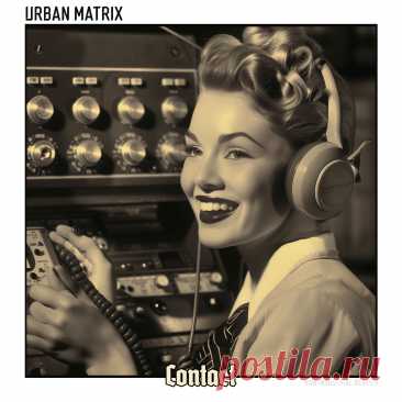 Urban Matrix - Contact (2024) 320kbps / FLAC