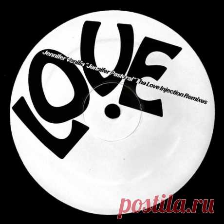 Jennifer Vanilla - Jennifer Pastoral (Love Injection Remixes) [Love Injection Records]