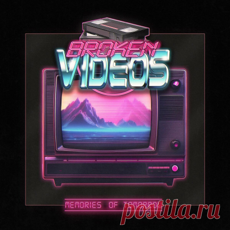 Broken Videos - Memories of Tomorrow (2024) 320kbps / FLAC