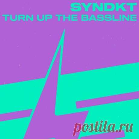 SYNDKT – Turn Up The Bassline