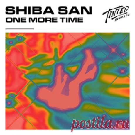 Shiba San - One More Time [TINTED] free download mp3 music 320kbps