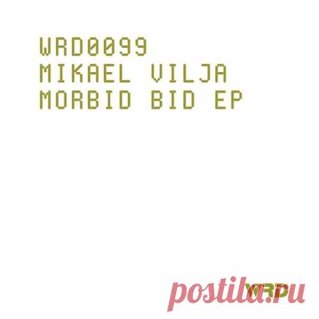 Mikael Vilja - Morbid Bid [WRD Records]