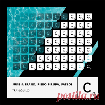 Jude & Frank, Piero Pirupa, Fatboi - Tranquilo | 4DJsonline.com