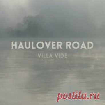 Villa Vide - Haulover Road (2023) [Single] Artist: Villa Vide Album: Haulover Road Year: 2023 Country: France Style: Post-Punk, Coldwave, Minimal Wave