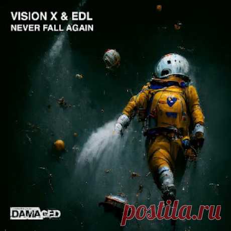 lossless music  : Vision X, EDL - Never Fall Again