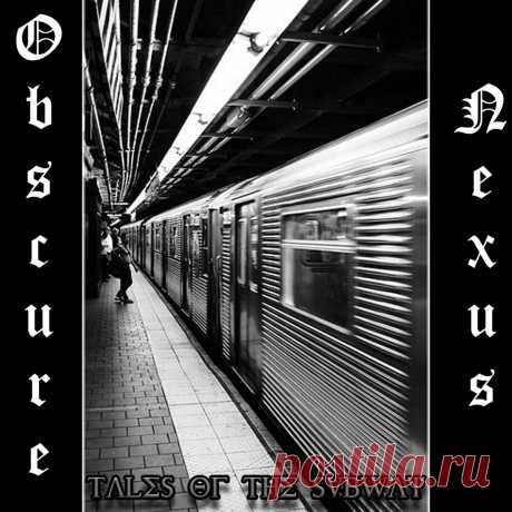 Obscure Nexus - Tales of the Subway (2023) 320kbps / FLAC