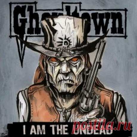 Ghoultown - I Am The Undead (2024) [Single] Artist: Ghoultown Album: I Am The Undead Year: 2024 Country: USA Style: Death Country, Gothic Rock
