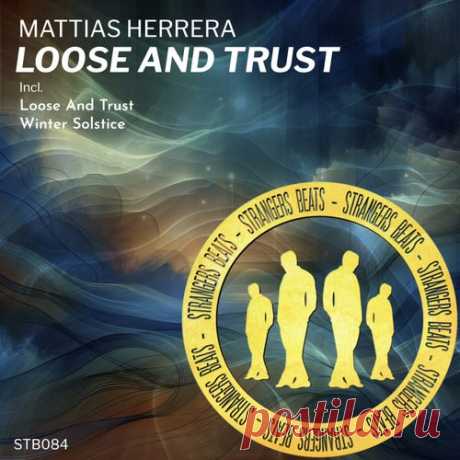 Mattias Herrera - Loose and Trust [Strangers Beats]