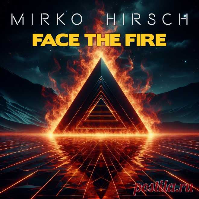 Mirko Hirsch - Face the Fire EP (2024) 320kbps / FLAC