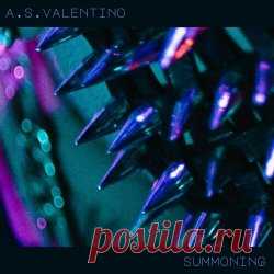 A.S. Valentino - Summoning (2024) Artist: A.S. Valentino Album: Summoning Year: 2024 Country: USA Style: EBM, Darkwave