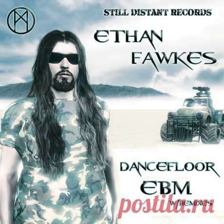 Ethan Fawkes - Dancefloor EBM With Remixes (2024) 320kbps / FLAC