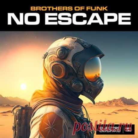 Brothers Of Funk – No Escape