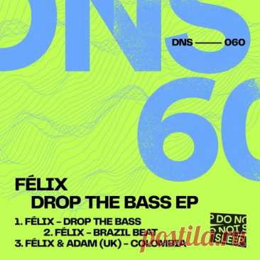 Félix (UK), Adam (UK) – Drop The Bass EP [DNS060]