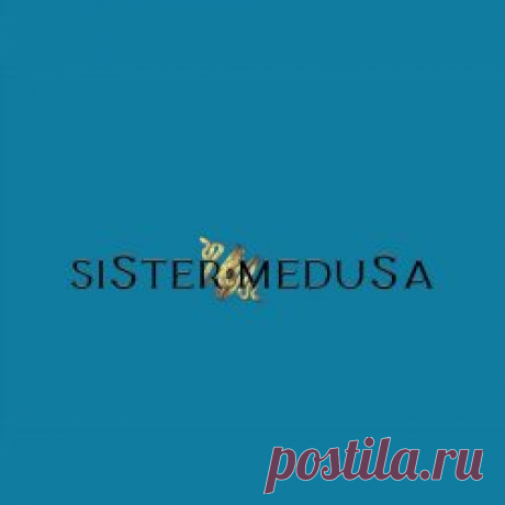 Sister Medusa - Ethyreal Song (2023) [Single] Artist: Sister Medusa Album: Ethyreal Song Year: 2023 Country: USA Style: Gothic Rock, Darkwave, Ethereal