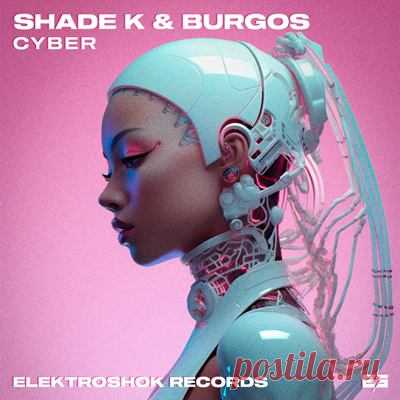 Shade K, BURGOS – Cyber