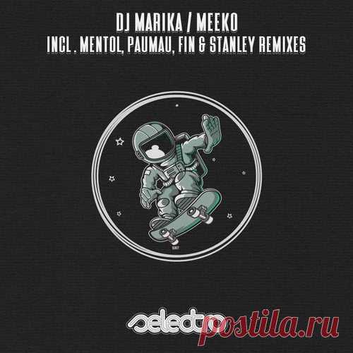 DJ Marika - Meeko [Selectro]
