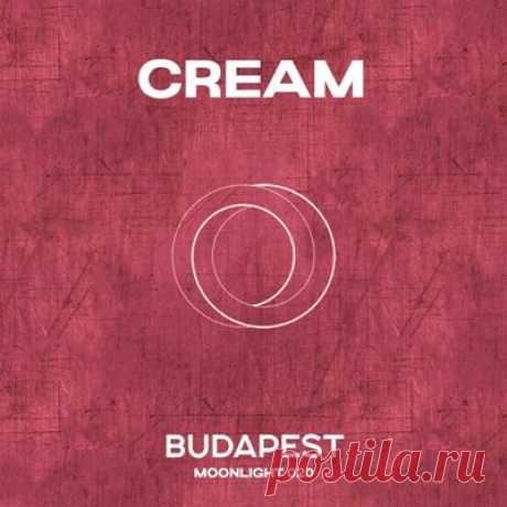 Cream (PL) – Budapest