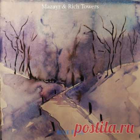 lossless music  : Mazayr, Rich Towers - Blue Eyes