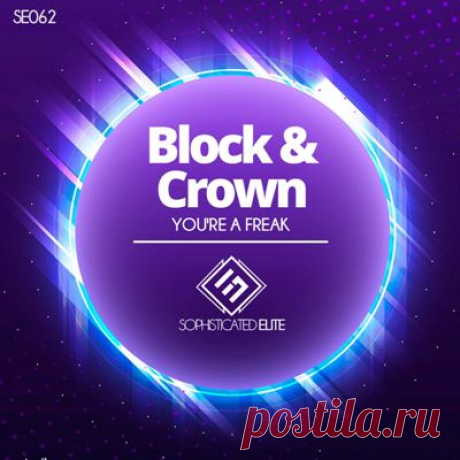Block &amp; Crown – You’re A Freak - FLAC Music
