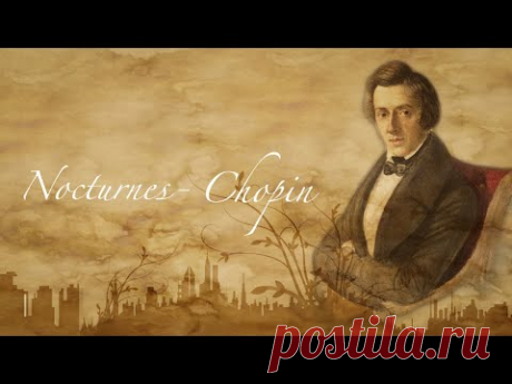 Frederic Chopin - all nocturnes (piano)/ Фредерик Шопен - все ноктюрны (пианино)