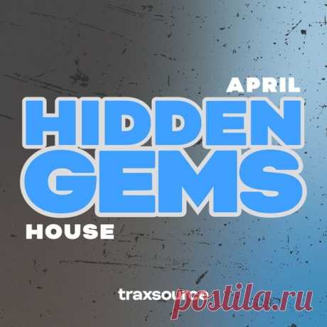 TRAXSOURCE Hidden Gems House (April 2024) - HOUSEFTP