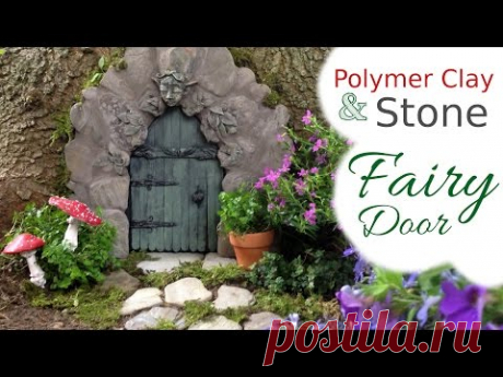 Stone, Wood, &amp; Polymer Clay Fairy Door Tutorial for the Fairy Garden - YouTube