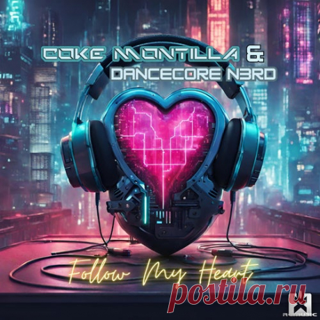 Coke Montilla & Dancecore N3rd - Follow My Heart [RGMusic Records]