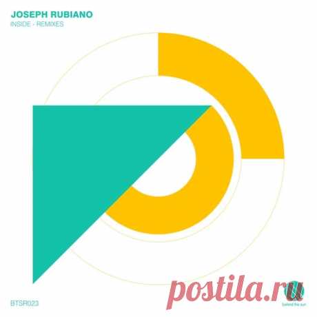 Joseph Rubiano - Inside - Remixes [behind the sun Recordings]